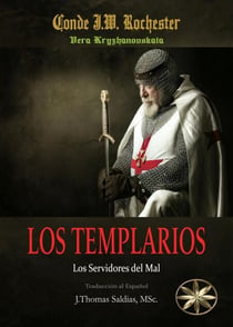 Los Templarios: Los Servidores del Mal - Conde J.W. Rochester