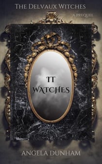 It Watches - The Delvaux Witches, #0