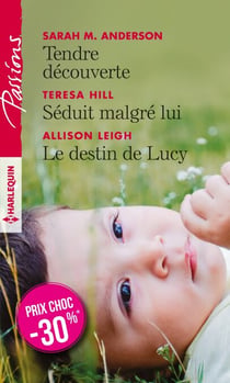 Tendre découverte -  Séduit malgré lui -  Le destin de Lucy