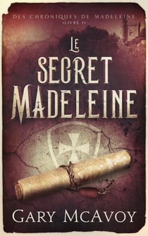Le secret Madeleine - Les Chroniques de la Madeleine, #1