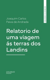 Relatorio de uma viagem ás terras dos Landins