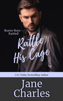 Rattle His Cage - The Baxter Boys ~ Rattled, #3