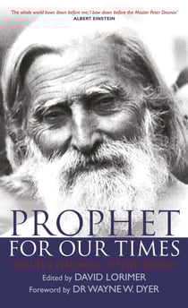 Prophet for Our Times - The Life &amp; Teachings of Peter Deunov