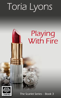 Playing with Fire - The Scarlet Series