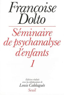 Séminaire de psychanalyse d'enfants - tome 1