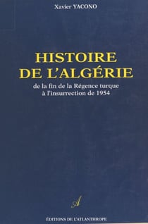 Histoire de l'Algérie : de la fin de la régence turque à l'insurrection de 1954