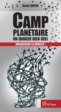 Camp planétaire : un danger bien réel - Organisons la révolte ! - Organisons la révolte !