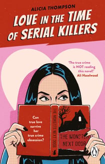 Love in the Time of Serial Killers - TikTok made me buy it: an addictive slow burn romance from the bestselling author