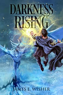 Darkness Rising - Soul Force Saga, #1
