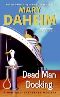 Dead Man Docking - A Bed-and-Breakfast Mystery