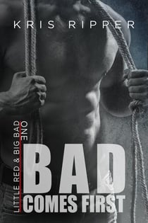 Bad Comes First - Little Red and Big Bad, #1