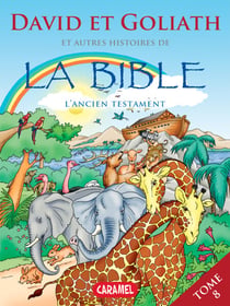 David & Goliath et autres histoires de la Bible - L'Ancien Testament