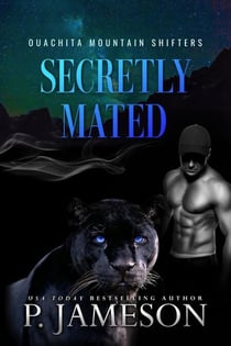 Secretly Mated - Ouachita Mountain Shifters, #4