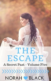 The Escape (A Secret Past - Volume Five) - A Secret Past, #5