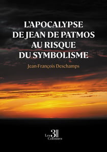 L’Apocalypse de Jean de Patmos au risque du symbolisme