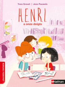 H.E.N.R.I. a onze doigts - Roman Fantastique - De 7 à 11 ans