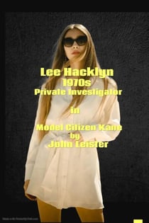 Lee Hacklyn 1970s Private Investigator in Model Citizen Kane - Lee Hacklyn, #1