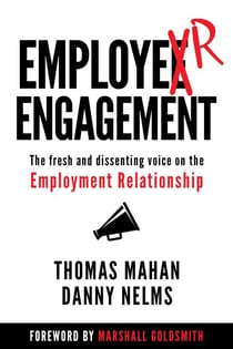 EmployER Engagement - The Fresh and Dissenting Voice on the Employment Relationship