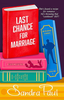 Last Chance for Marriage - A Sandra Paul Classic