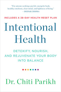 Intentional Health - Detoxify, Nourish, and Rejuvenate Your Body into Balance