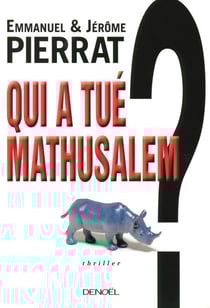 Qui a tué Mathusalem ?