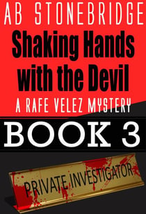 Shaking Hands with the Devil -- Rafe Velez Mystery 3 - Rafe Velez Mysteries, #3