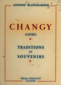 Changy (Loire) - Traditions et souvenirs