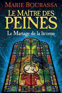 Le Mariage de la licorne - Série Le Maître des peines, T. 2