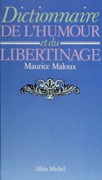 Dictionnaire de l'humour et du libertinage