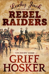 Rebel Radiers - Lucky Jack's Civil War, #1