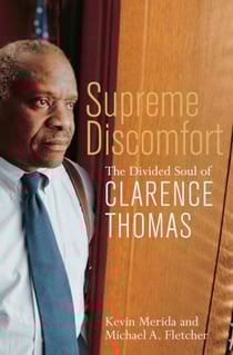 Supreme Discomfort - The Divided Soul of Clarence Thomas