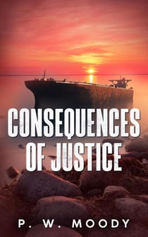 Consequences of Justice - Keeley Bloom Series, #1