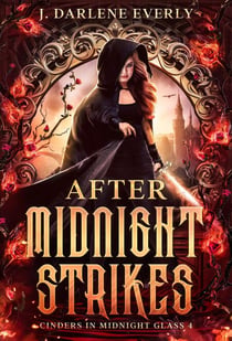 After Midnight Strikes - Cinders In Midnight Glass, #4