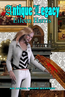 Antique Legacy - An Alicia Trent Mystery