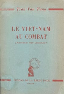 Le Viêt-Nam au combat - Nationalisme contre communisme