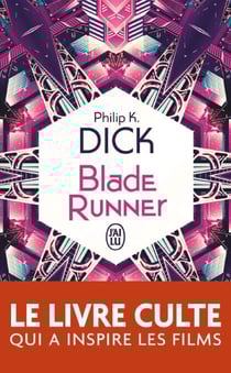 Blade Runner - Les androïdes rêvent-ils de moutons électriques ?