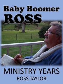Ministry Years - Baby Boomer, Ross, #2