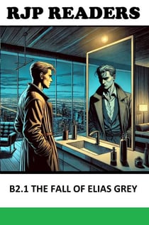 B2.1 The Fall of Elias Grey - RJP READERS