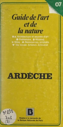 Guide de l'art et de la nature - Ardèche