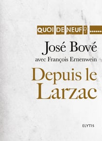 Depuis le Larzac - Parcours d'un militant pacifiste