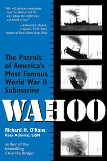 Wahoo - The Patrols of America's Most Famous World War II Submarine