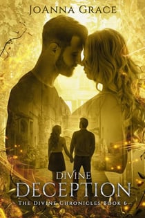 Divine Deception - The Divine Chronicles, #6