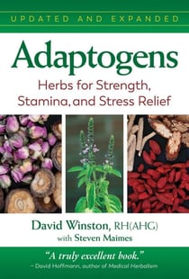 Adaptogens - Herbs for Strength, Stamina, and Stress Relief