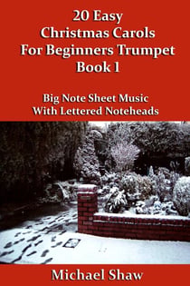 20 Easy Christmas Carols For Beginners Trumpet - Book 1 - Beginners Christmas Carols For Brass Instruments, #7