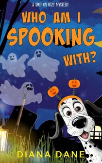 Who Am I Spooking With? - A Spot-On Cozy Mystery, #1