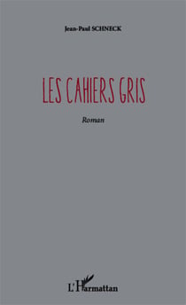 Les cahiers gris - Roman