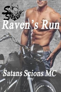 Ravens Run - Satans Scions MC, #1