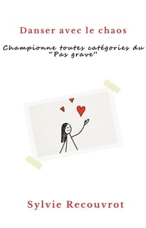 Danser avec le chaos - Championne toutes catégories du "pas grave"