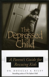 Depressed Child - A Parent's Guide for Rescusing Kids