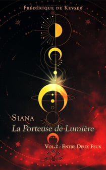 Entre deux feux - La Porteuse de Lumière